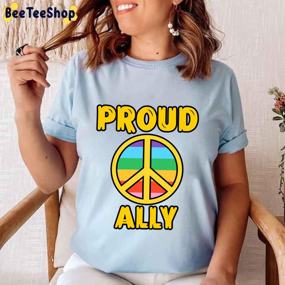 I Am An Proud Ally Hippie Icon Happy Pried Month Unisex T-Shirt I Am An Proud Ally Hippie Icon Happy Pried Month Unisex T-Shirt