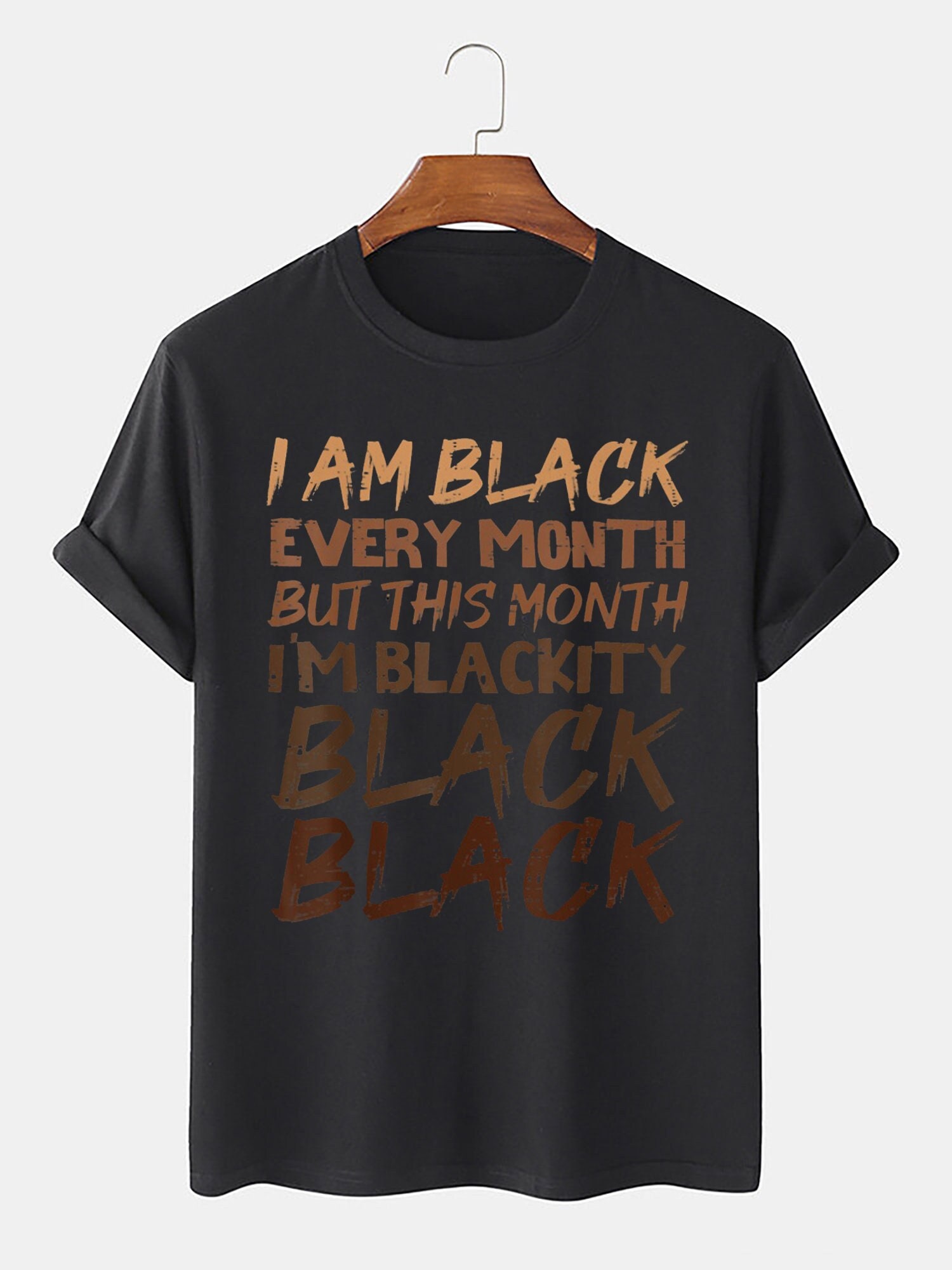 I Am Black Every Month But This Month I'm Blackity Black Black Unisex T-Shirt I Am Black Every Month But This Month I'm Blackity Black Black Unisex T-Shirt