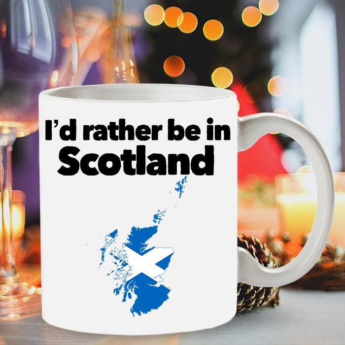 I'd Rather Be In Scotland Premium Sublime Ceramic Coffee Mug White I'd Rather Be In Scotland Premium Sublime Ceramic Coffee Mug White