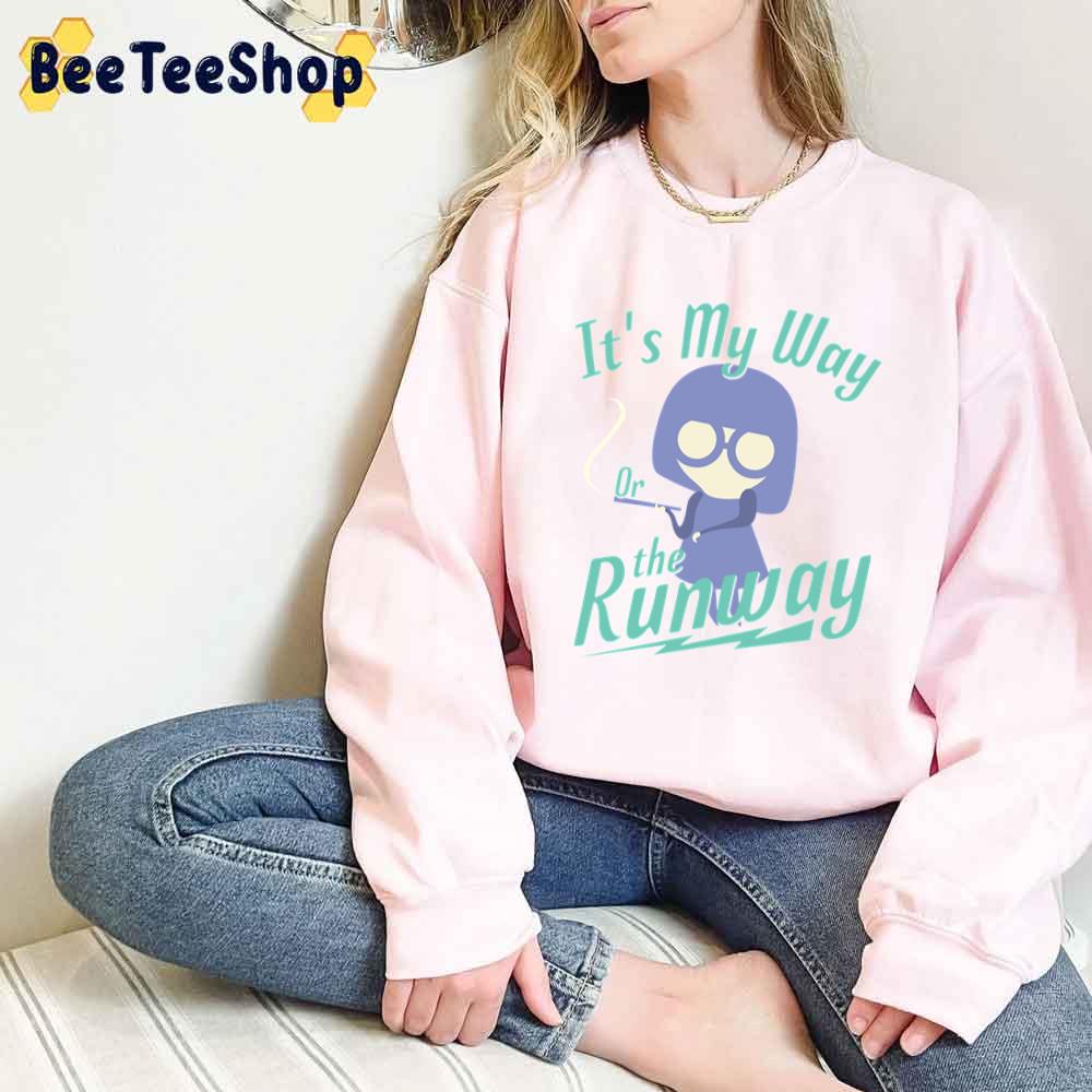 Incredibleszz 2 E.D.N.A Mode My Way Or The Runway Unisex T-Shirt Incredibleszz 2 E.D.N.A Mode My Way Or The Runway Unisex T-Shirt