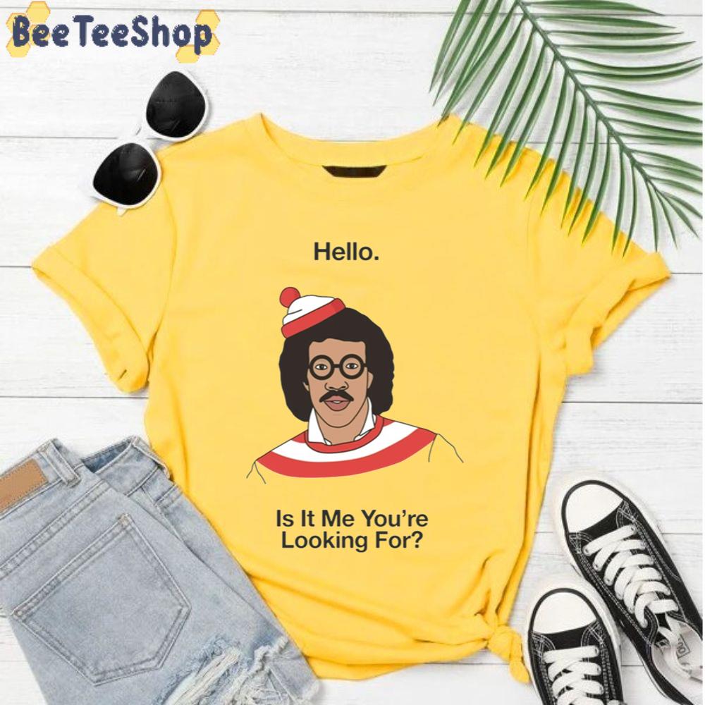 Is It Me You're Looking For Lionel Richie Waldo Unisex T-Shirt Is It Me You're Looking For Lionel Richie Waldo Unisex T-Shirt