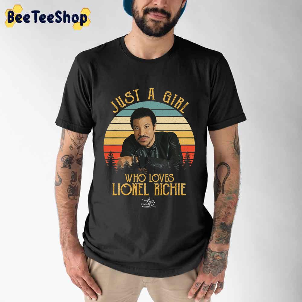 Just A Girl Who Loves Lionel Richie Unisex T-Shirt Just A Girl Who Loves Lionel Richie Unisex T-Shirt