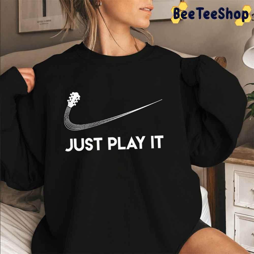 Just Play It Guitar Unisex T-Shirt Just Play It Guitar Unisex T-Shirt
