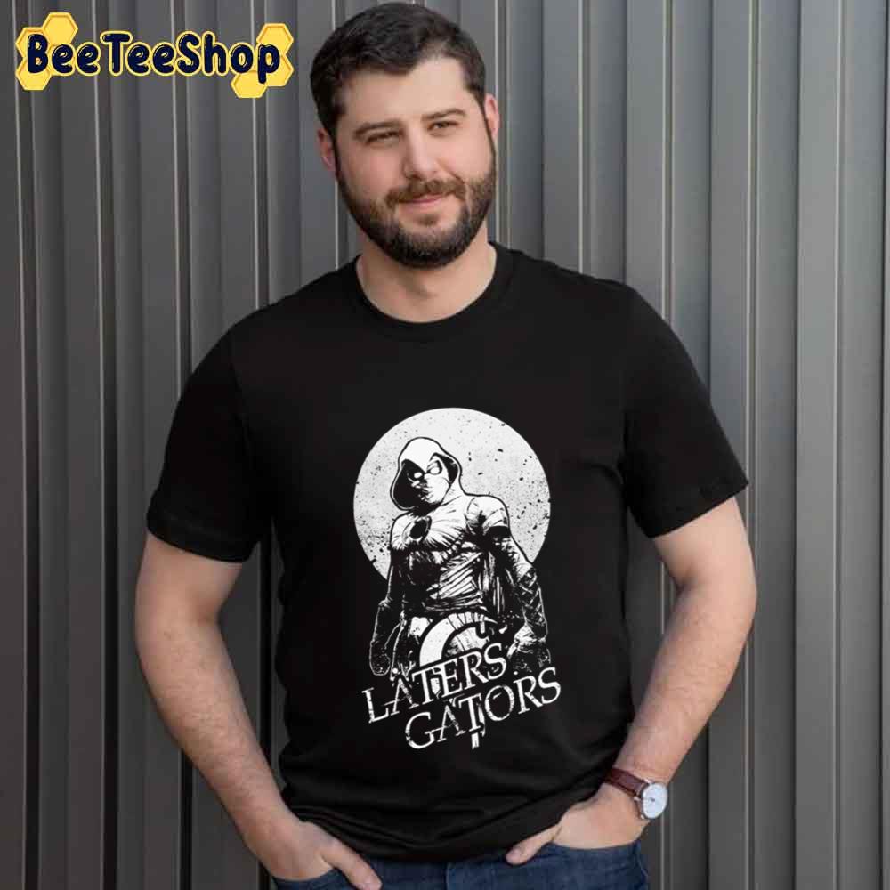 Laters Gators Moon Knight Unisex T-Shirt Laters Gators Moon Knight Unisex T-Shirt