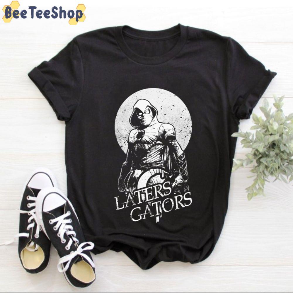 Laters Gators Moon Knight Unisex T-Shirt Laters Gators Moon Knight Unisex T-Shirt