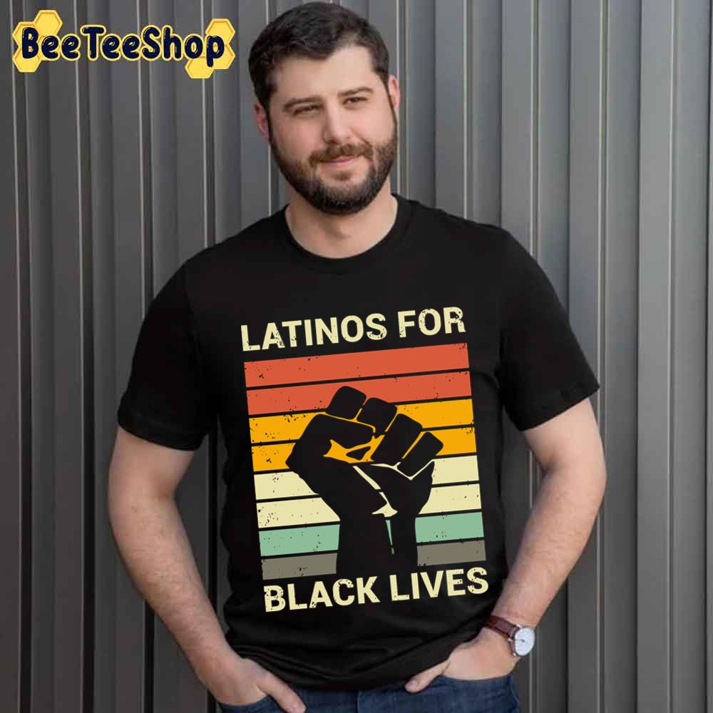 Latinos For Black Lives Pride Month Unisex T-Shirt Latinos For Black Lives Pride Month Unisex T-Shirt