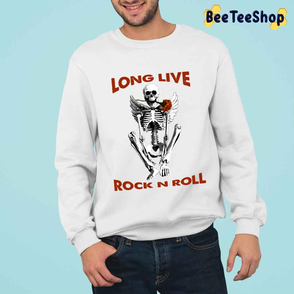 Long Live Rock N Roll Skeleton Flower Unisex T-Shirt Long Live Rock N Roll Skeleton Flower Unisex T-Shirt