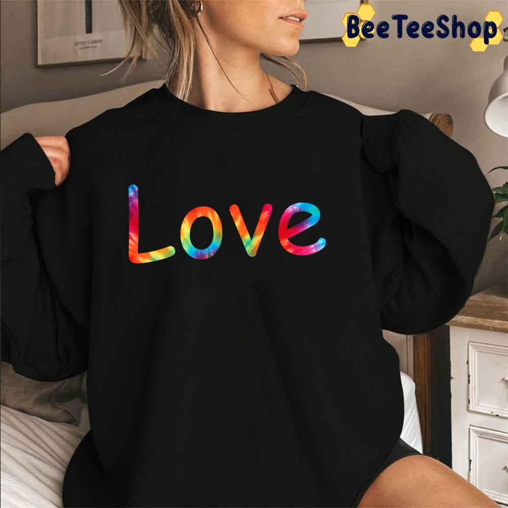 Love Rainbow Tie Dye Unisex T-Shirt Love Rainbow Tie Dye Unisex T-Shirt