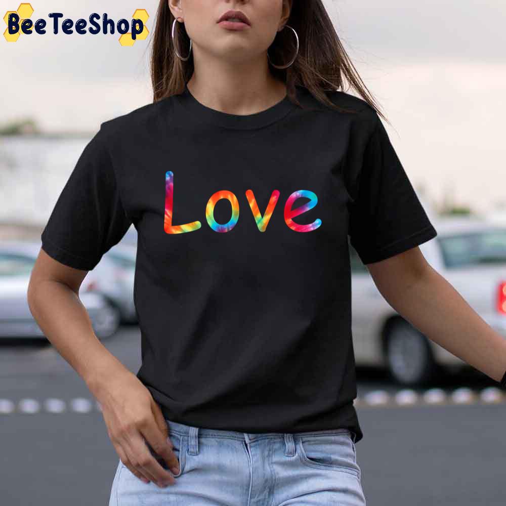 Love Rainbow Tie Dye Unisex T-Shirt Love Rainbow Tie Dye Unisex T-Shirt