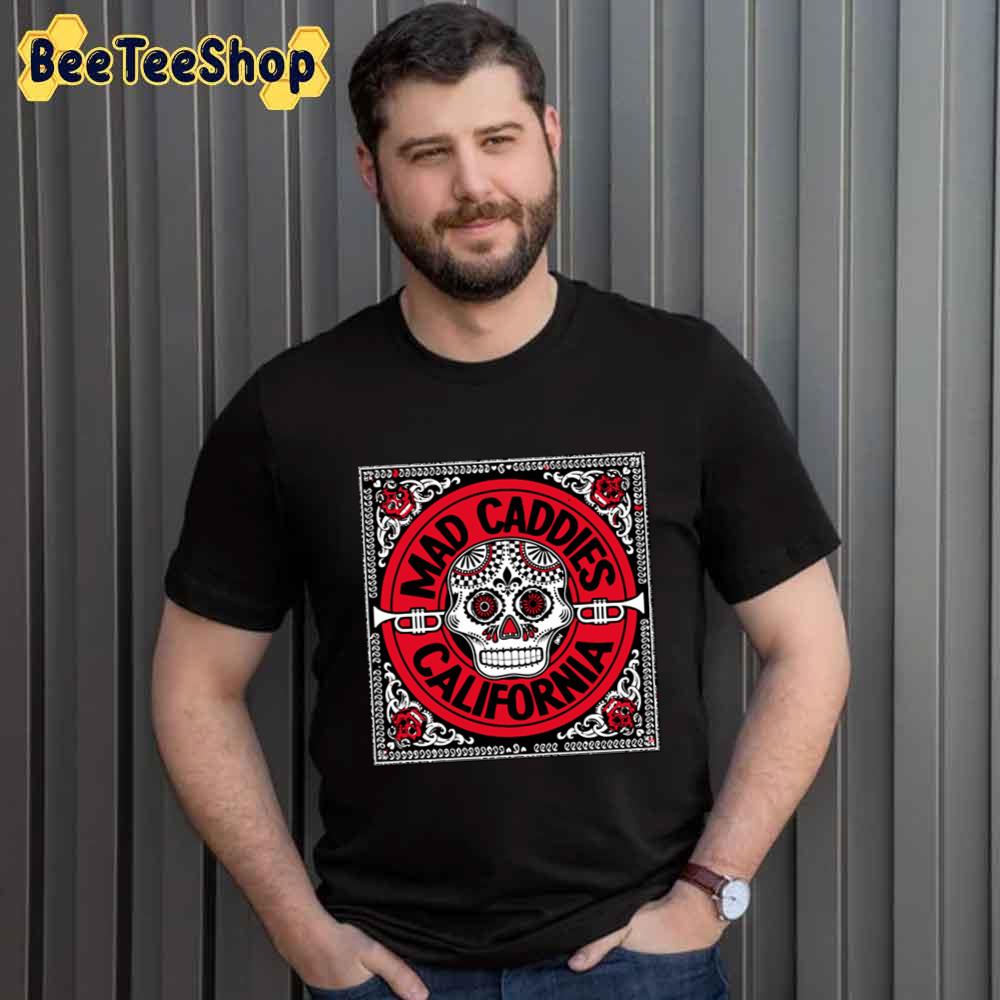 Mad Caddies California Mexican Skull Unisex T-Shirt Mad Caddies California Mexican Skull Unisex T-Shirt