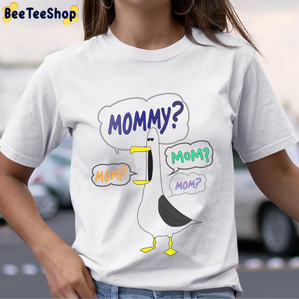 Mom Mommy Finding Nemo Seagull Mine Disney Unisex T-Shirt Mom Mommy Finding Nemo Seagull Mine Disney Unisex T-Shirt