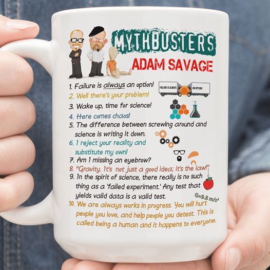 Mythbusters Adam Savage Failure Is Always An Option Well There's Your Problem Premium Sublime Ceramic Coffee Mug White Mythbusters Adam Savage Failure Is Always An Option Well There's Your Problem Premium Sublime Ceramic Coffee Mug White