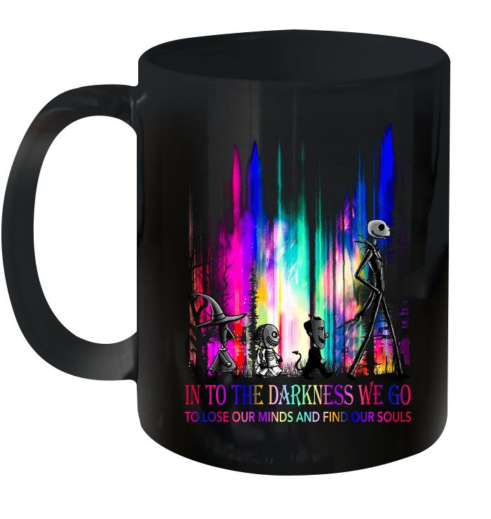 Nightmare Into The Darkness We Go To Lost Our Minds And Fine Our Souls Premium Sublime Ceramic Coffee Mug Black Nightmare Into The Darkness We Go To Lost Our Minds And Fine Our Souls Premium Sublime Ceramic Coffee Mug Black