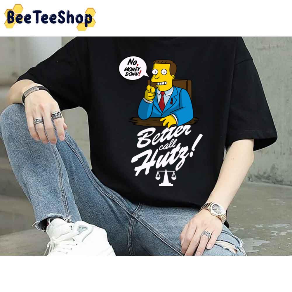 No Money Down Better Call Hutf Lionel Hutz Lawyer Illustration Unisex T-Shirt No Money Down Better Call Hutf Lionel Hutz Lawyer Illustration Unisex T-Shirt