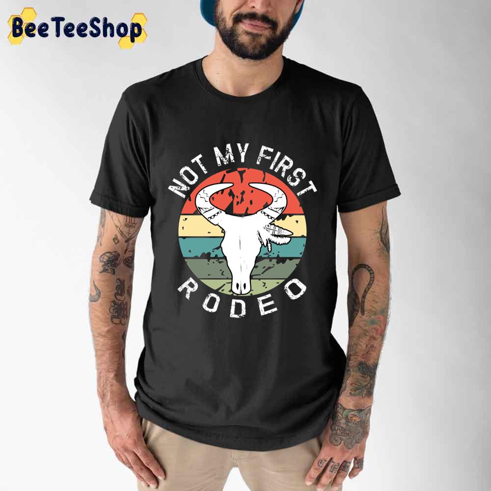 Not My First Rodeo Retro Vintage Unisex T-Shirt Not My First Rodeo Retro Vintage Unisex T-Shirt
