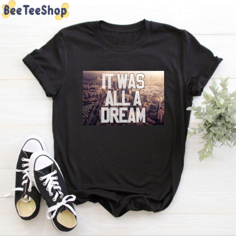 Notorious Big It Was All A Dream Biggie Design Rapper Unisex T-Shirt Notorious Big It Was All A Dream Biggie Design Rapper Unisex T-Shirt