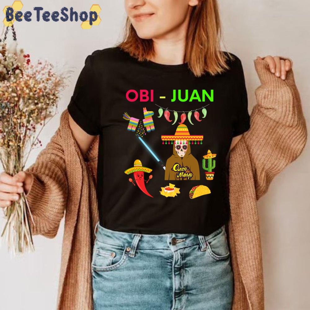 Obi Juan Cinco De Mayo Unisex T-Shirt Obi Juan Cinco De Mayo Unisex T-Shirt