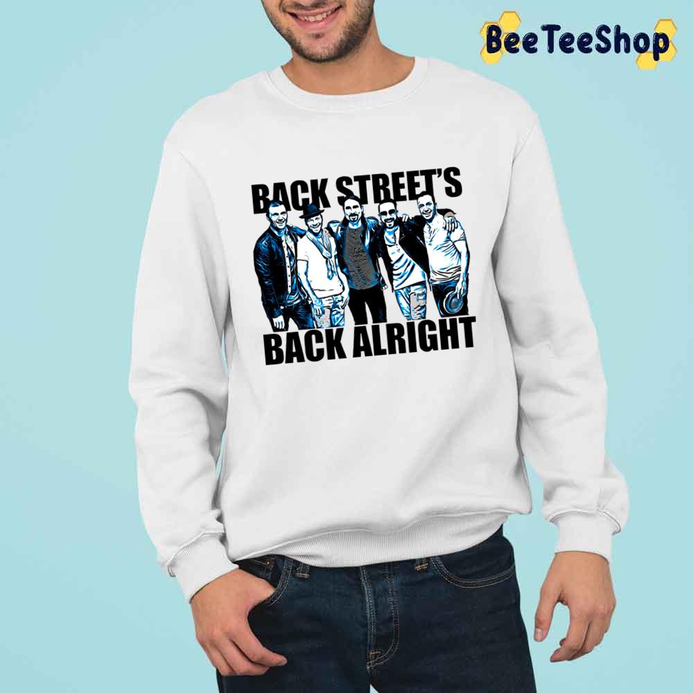 Old Retro Backstreet Boys Alright Back Streets Back Alright Unisex T-Shirt Old Retro Backstreet Boys Alright Back Streets Back Alright Unisex T-Shirt