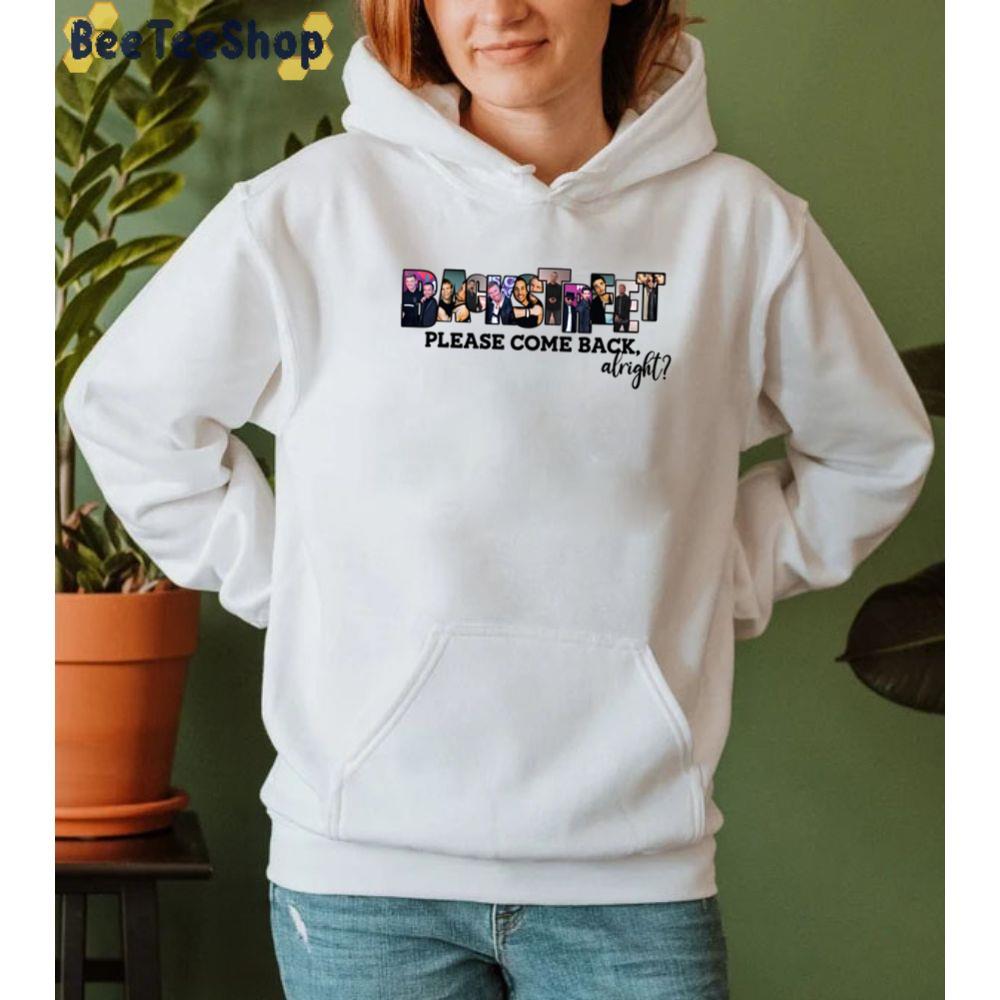 Please Come Back Alright Backstreet Boys Unisex T-Shirt Please Come Back Alright Backstreet Boys Unisex T-Shirt