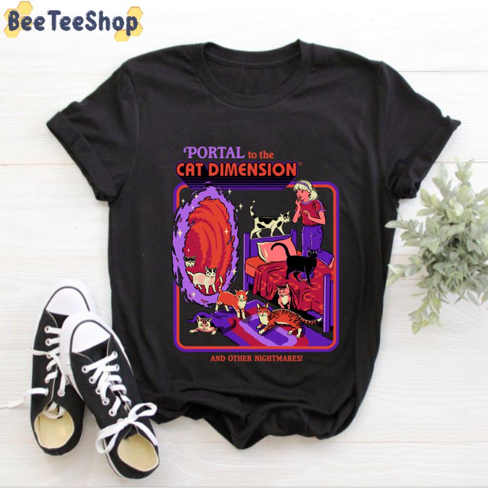 Portal To The The Cat Dimension And Other Nightmares Unisex T-Shirt Portal To The The Cat Dimension And Other Nightmares Unisex T-Shirt