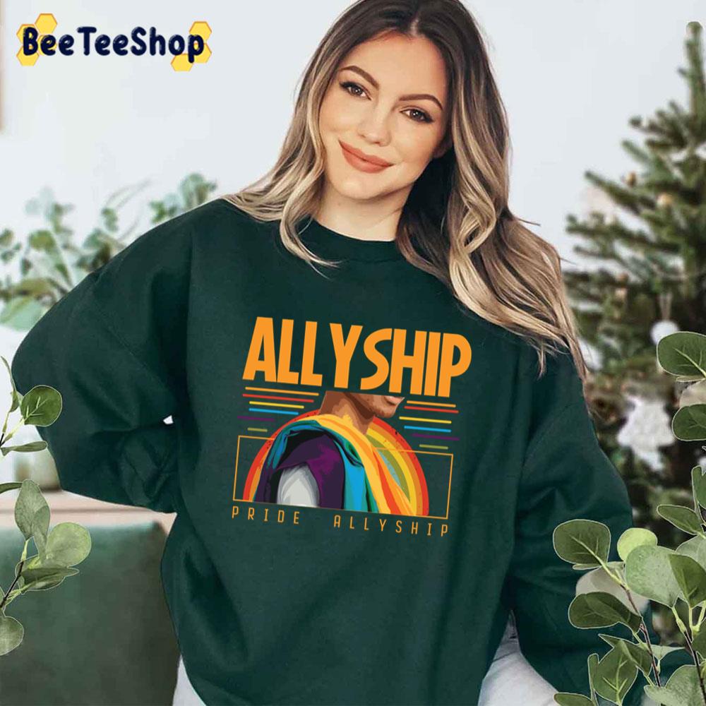 Pride Allyship Gay Happy Pried Month Unisex T-Shirt Pride Allyship Gay Happy Pried Month Unisex T-Shirt