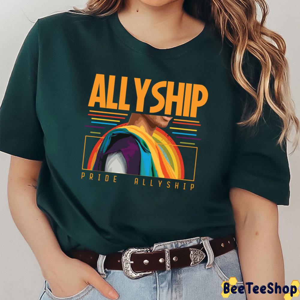 Pride Allyship Gay Happy Pried Month Unisex T-Shirt Pride Allyship Gay Happy Pried Month Unisex T-Shirt