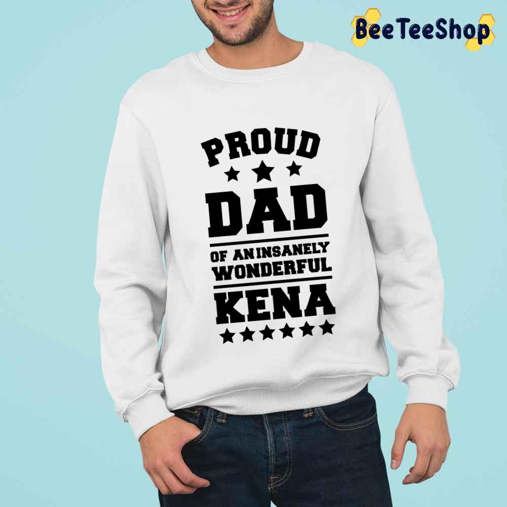 Proud Dad Of Aninsaney Wonderful Kena Unisex T-Shirt Proud Dad Of Aninsaney Wonderful Kena Unisex T-Shirt