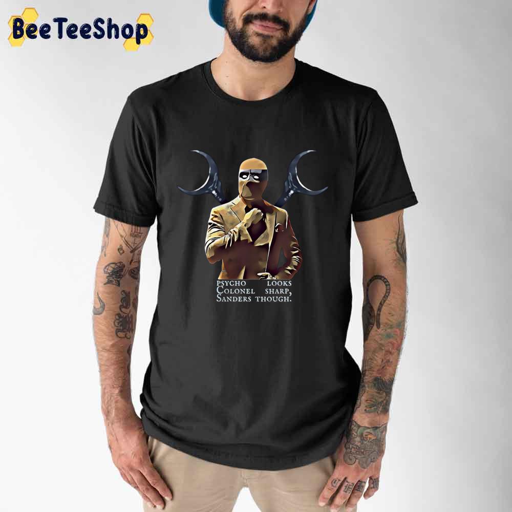 Psycho Colonel Sanders Looks Sharp Moon Knight Unisex T-Shirt Psycho Colonel Sanders Looks Sharp Moon Knight Unisex T-Shirt