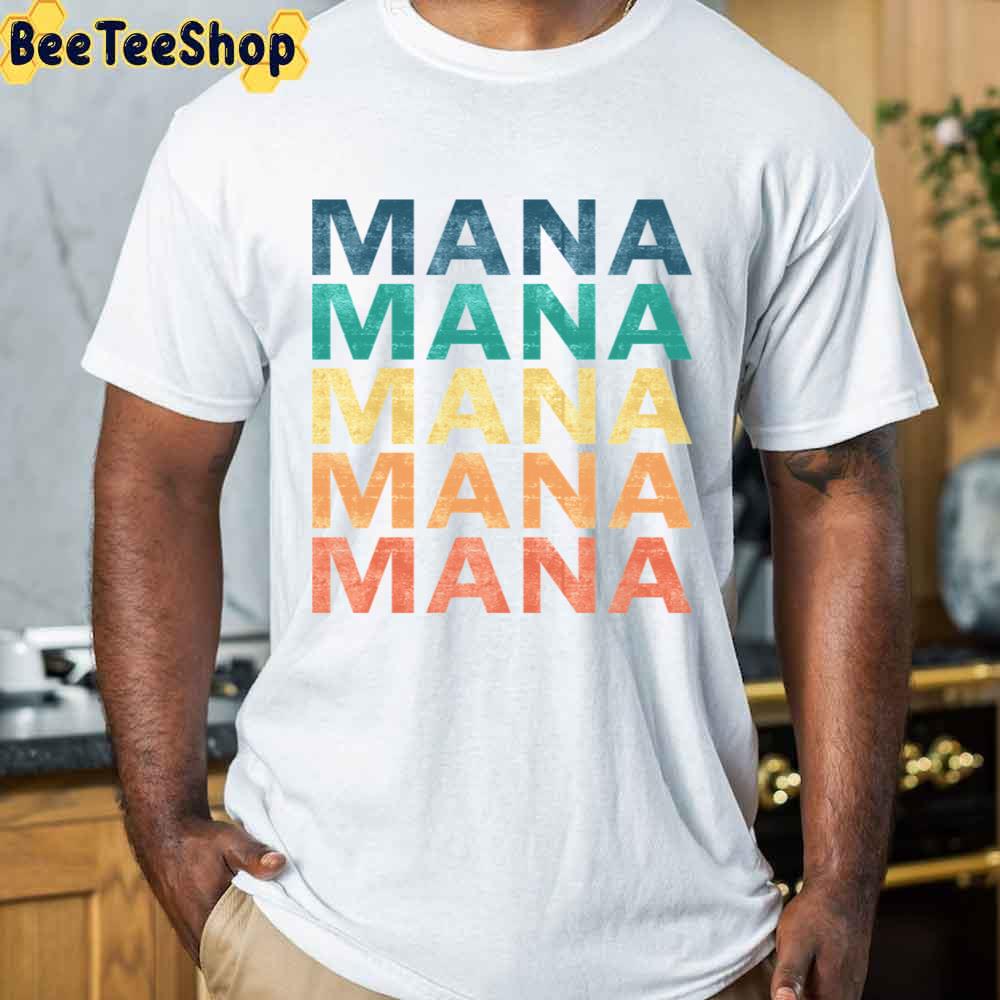 Retro Vintage Mana Name Unisex T-Shirt Retro Vintage Mana Name Unisex T-Shirt