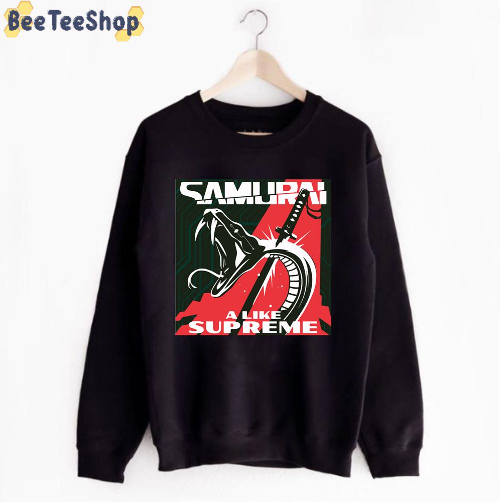 Samurai A Like Supreme Unisex T-Shirt Samurai A Like Supreme Unisex T-Shirt