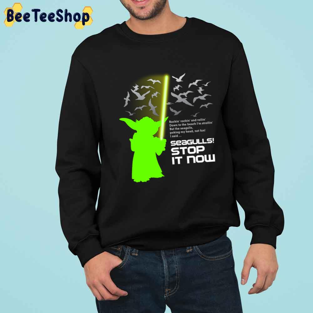 Seagulls Stop It Now Yoda Star Wars Unisex T-Shirt Seagulls Stop It Now Yoda Star Wars Unisex T-Shirt