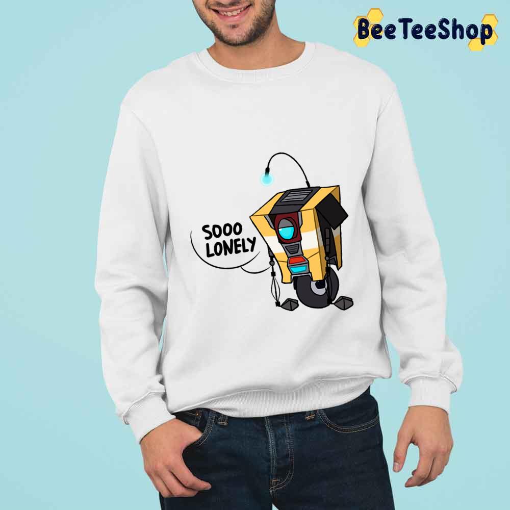 Sooo Lonely Claptrap Unisex T-Shirt Sooo Lonely Claptrap Unisex T-Shirt