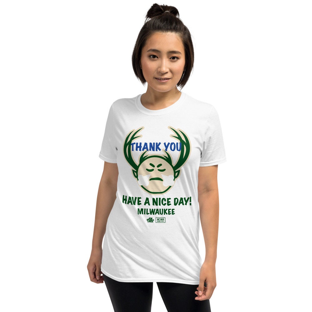 Thank You Have A Nice Day MilwaukeeUnisex T-Shirt Thank You Have A Nice Day MilwaukeeUnisex T-Shirt