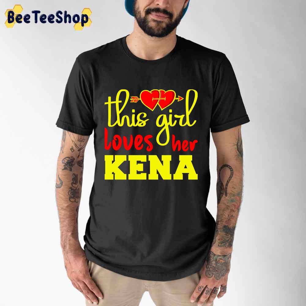 This Girl Loves Her Kena Unisex T-Shirt This Girl Loves Her Kena Unisex T-Shirt