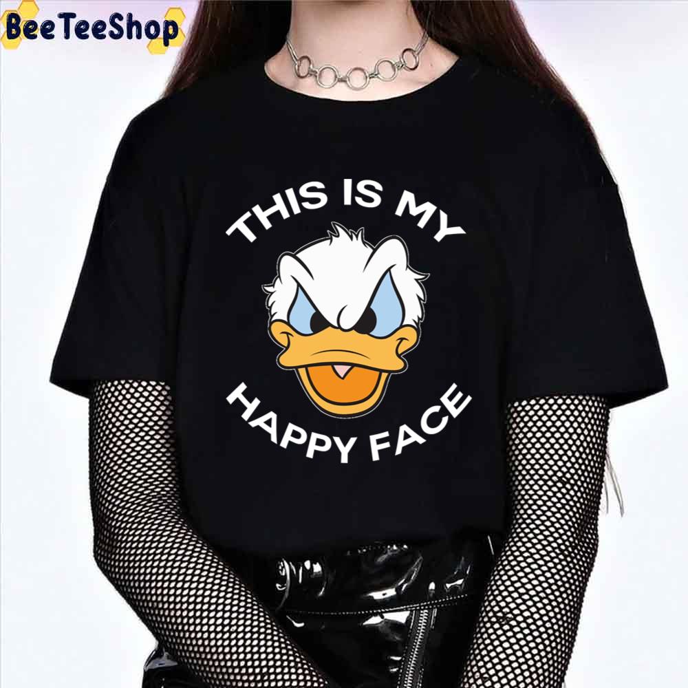 This Is My Happy Face Donald Duck Angry Grumpy Unisex T-Shirt This Is My Happy Face Donald Duck Angry Grumpy Unisex T-Shirt