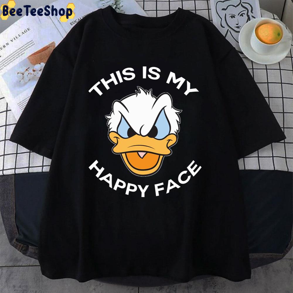 This Is My Happy Face Donald Duck Angry Grumpy Unisex T-Shirt This Is My Happy Face Donald Duck Angry Grumpy Unisex T-Shirt