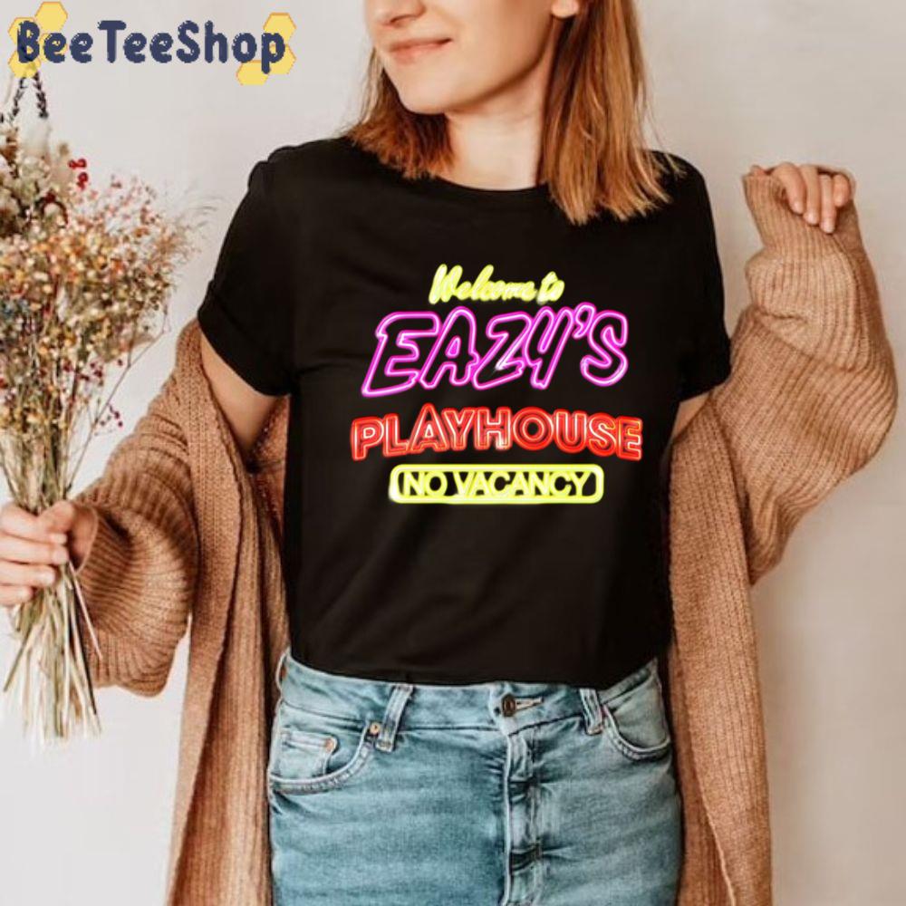 Welcome To Eazxy's Playhouse No Vacancy Rapper Unisex T-Shirt Welcome To Eazxy's Playhouse No Vacancy Rapper Unisex T-Shirt