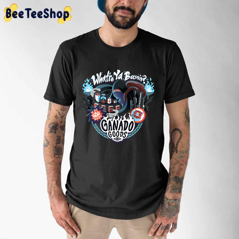 What's Ya Buy'in Ganado Goods Unisex T-Shirt What's Ya Buy'in Ganado Goods Unisex T-Shirt