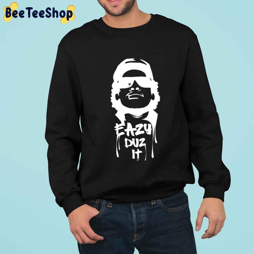 White Style Eazy Duz It Rapper Unisex T-Shirt White Style Eazy Duz It Rapper Unisex T-Shirt