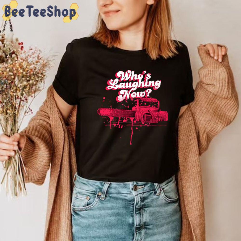 Who's Laughing Now Evil Dead Chainsaw Ash Groovy Boomstick Unisex T-Shirt Who's Laughing Now Evil Dead Chainsaw Ash Groovy Boomstick Unisex T-Shirt