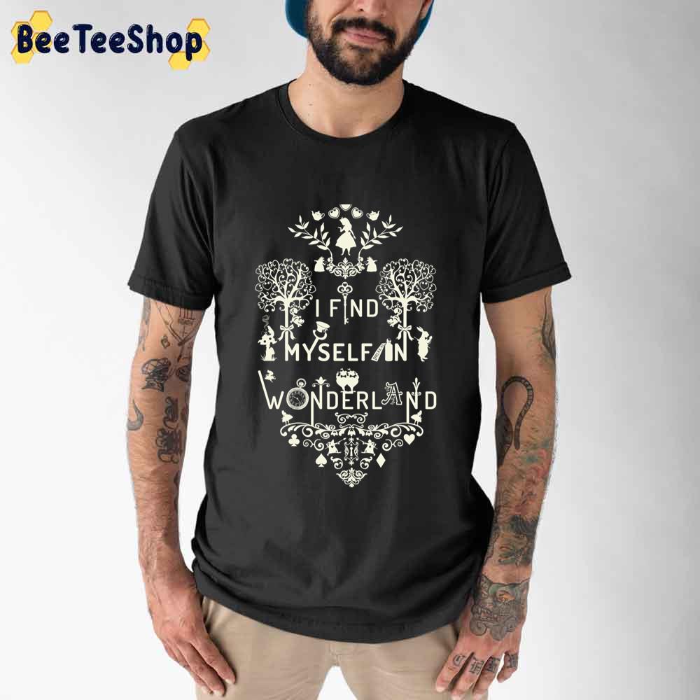 Wonderland I Find Myself Unisex T-Shirt Wonderland I Find Myself Unisex T-Shirt