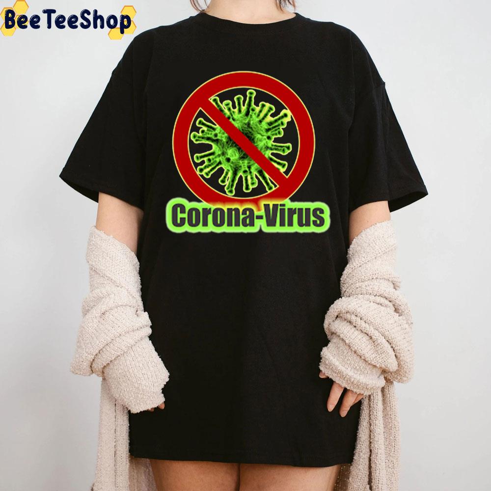 No Corona-Virus Unisex T-Shirt No Corona-Virus Unisex T-Shirt