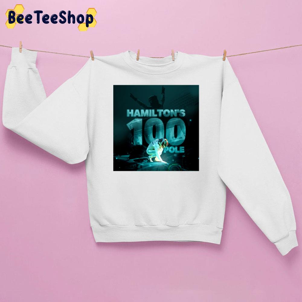 100 Pole Lewis Hamilton Racing Unisex Sweatshirt 100 Pole Lewis Hamilton Racing Unisex Sweatshirt