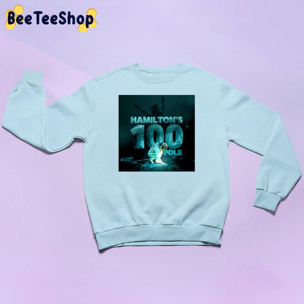100 Pole Lewis Hamilton Racing Unisex Sweatshirt 100 Pole Lewis Hamilton Racing Unisex Sweatshirt