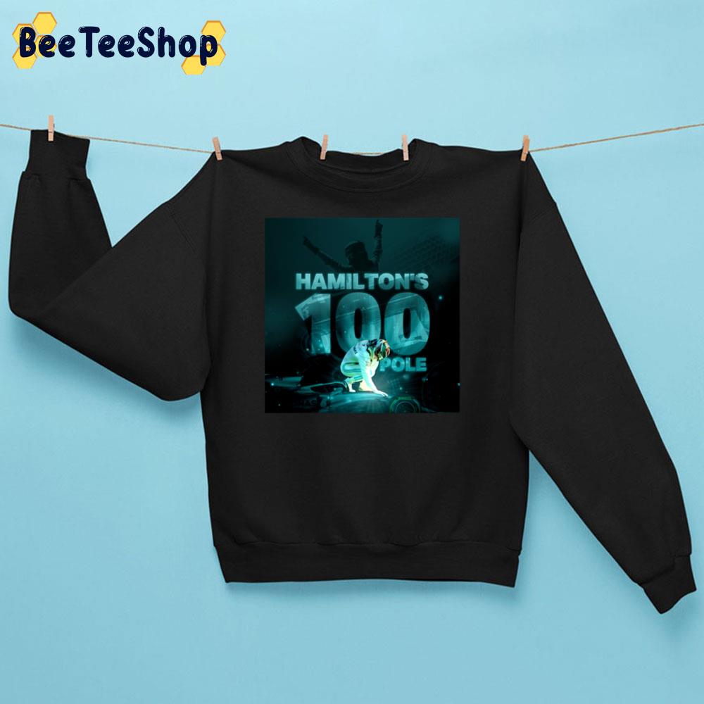 100 Pole Lewis Hamilton Racing Unisex Sweatshirt 100 Pole Lewis Hamilton Racing Unisex Sweatshirt