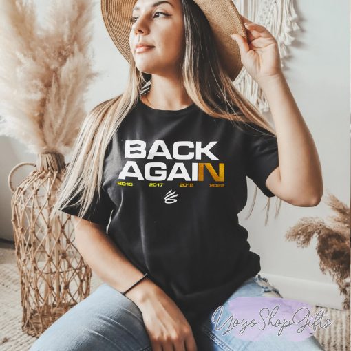 Back Again Steph Curry Trending 2022 Unisex T-Shirt