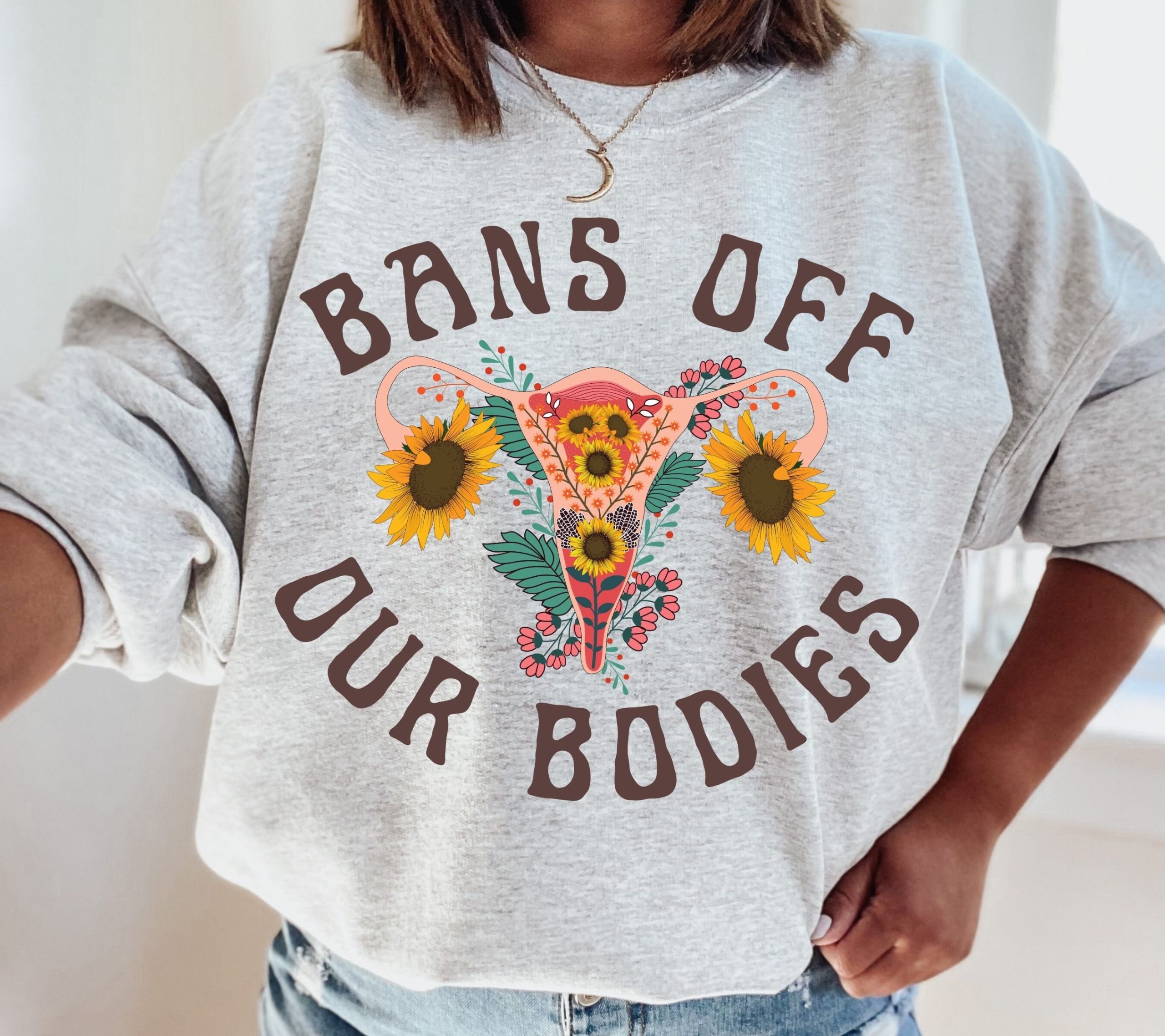 Bans Off Our Bodies Pro Roe Feminist Unisex Sweatshirt Bans Off Our Bodies Pro Roe Feminist Unisex Sweatshirt