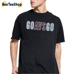 GO AVS GO Colorado Avalanche Unisex T-Shirt GO AVS GO Colorado Avalanche Unisex T-Shirt