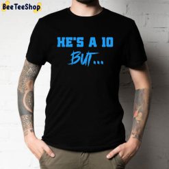 He’s A 10 But Trend Twitter 2022 Unisex T-Shirt He’s A 10 But Trend Twitter 2022 Unisex T-Shirt