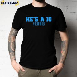He’s A 10 Trend Twitter 2022 Unisex T-Shirt